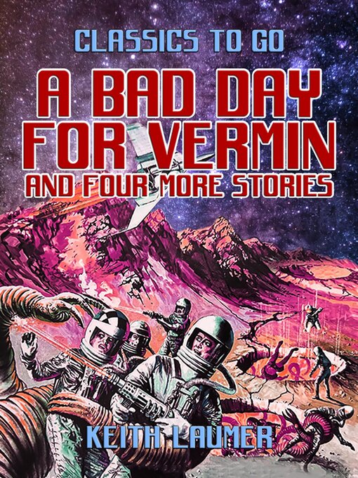Title details for A Bad Day for Vermin and four more stories by Keith Laumer - Available